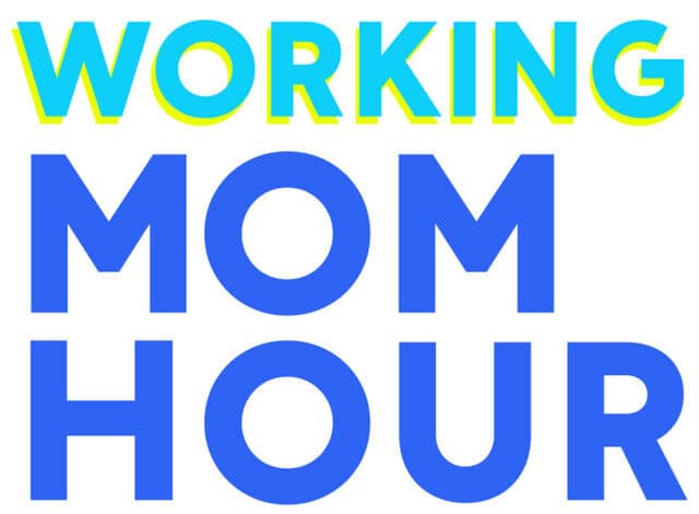 Working Mom Hour